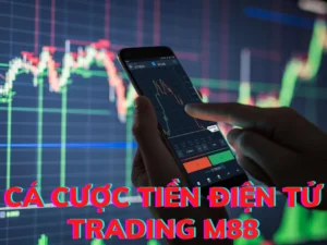 trading m88 - hướng dẫn hình thức cá cược tiền điện tử mới lạ 1 cá cược tiền điện tử trading m88