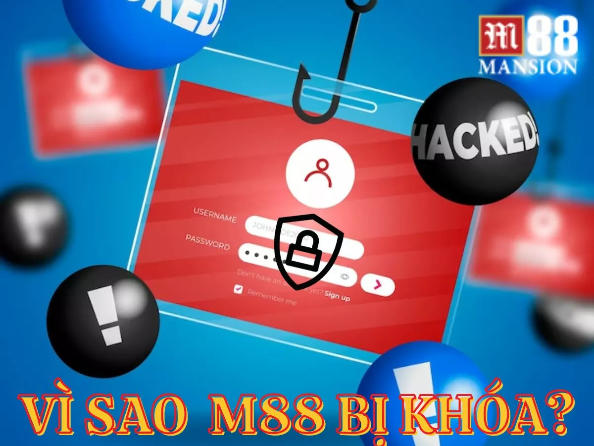 m88 bị khóa - cách xử lý tài khoản m88 bị khóa hiệu quả 1 tài khoản cá cược m88 bị khóa