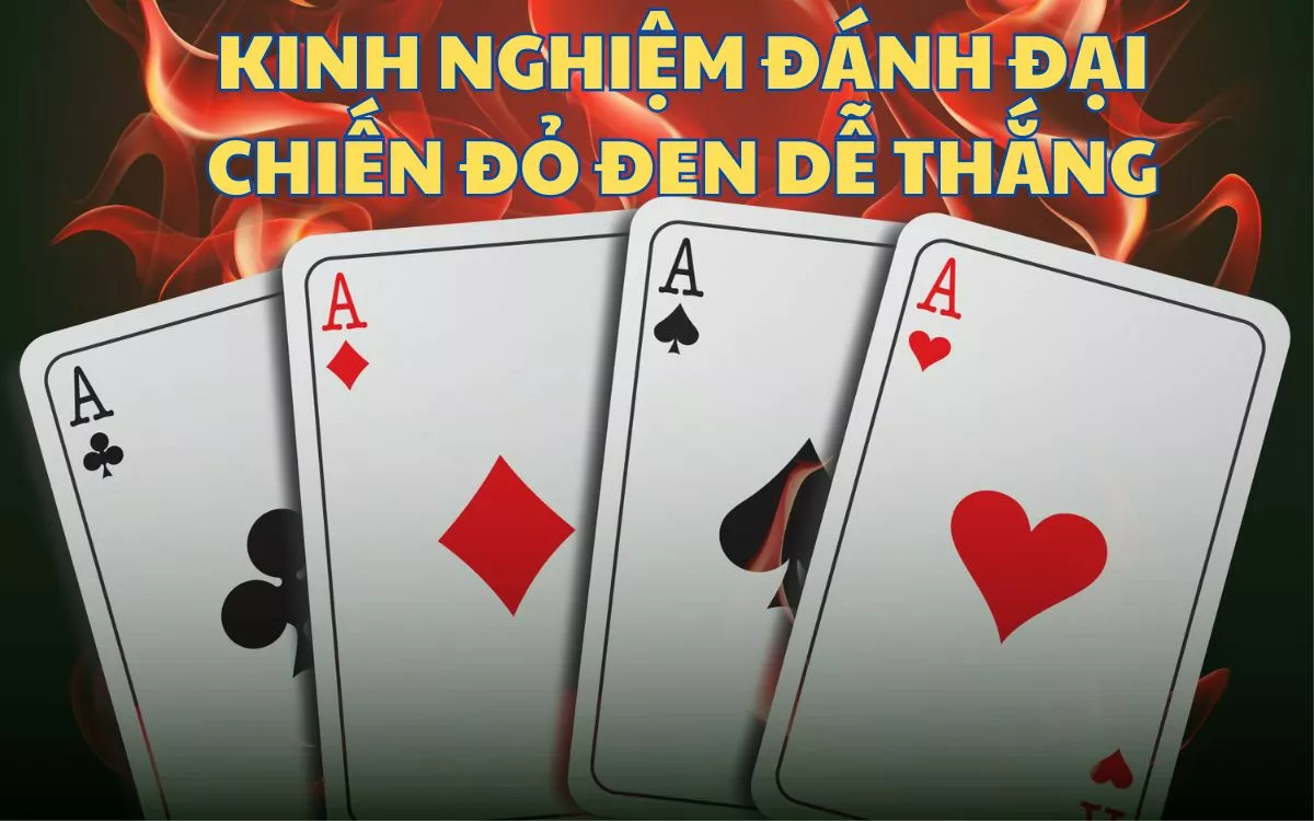 hướng dẫn cách chơi game đại chiến đỏ đen m88 ăn tiền thật 4 kinh nghiệm đánh đại chiến đỏ đen