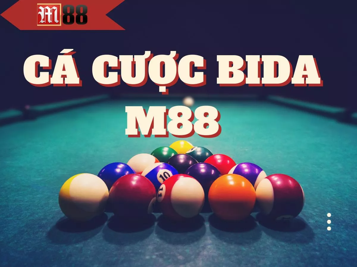 hướng dẫn cá cược bida m88 dễ dàng ăn tiền thật 100% 1 cách chơi cá cược bida m88